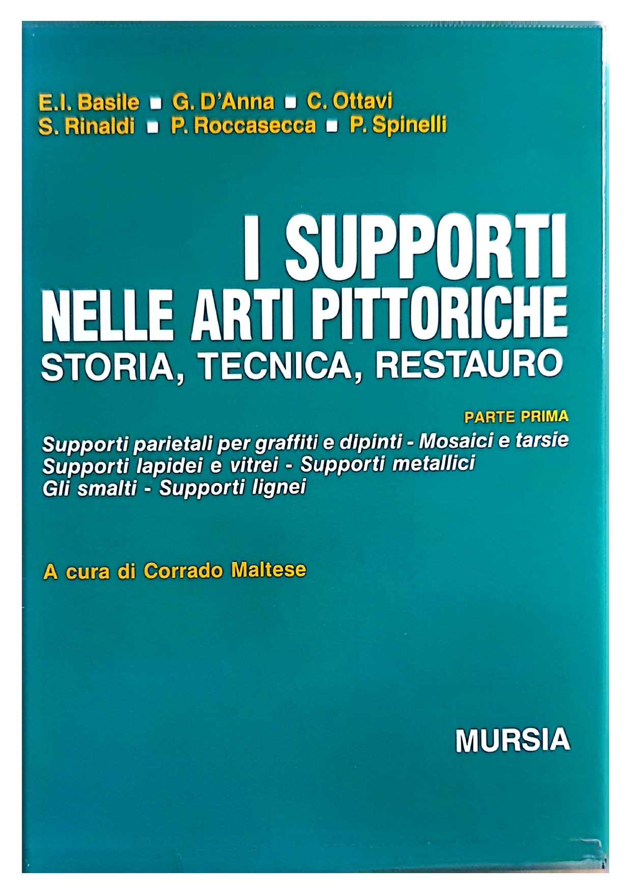 I Supporti nelle Arti Pittoriche — Maltese (coord.), Mursia